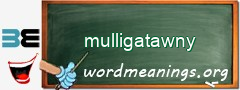 WordMeaning blackboard for mulligatawny